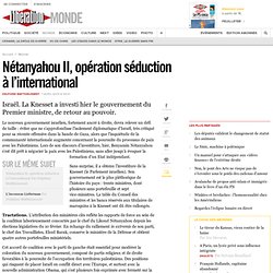 Nétanyahou II, opération séduction à l’international - Libératio