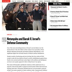 Netanyahu and Barak V. Israel's Defense Community