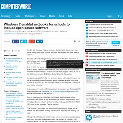 Windows 7 enabled netbooks for schools to include open source software - Microsoft, netbooks, NSW Department of Education and Training&#039;s netbooks tender, open source
