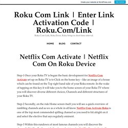 Netflix Com On Roku Device – Roku Com Link