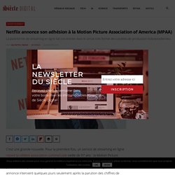 Netflix annonce son adhésion à la Motion Picture Association of America (MPAA)