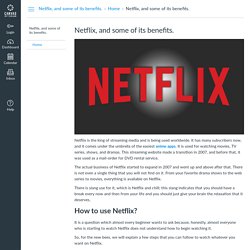 Netflix, and some of its benefits.: Home: Netflix, and some of its benefits.