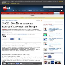 SVOD : Netflix annonce un nouveau lancement en Europe