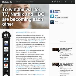 To win the war for TV, Netflix and HBO are becoming each other