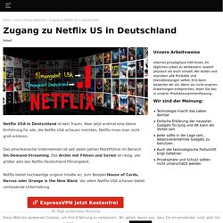 Netflix USA in Deutschland: Mit einem VPN kein Problem.