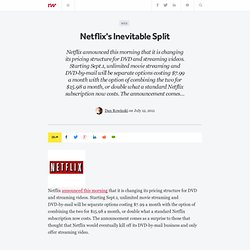 Netflix's Inevitable Split