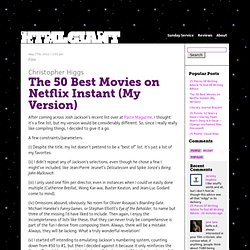 The 50 Best Movies on Netflix Instant (My Version)