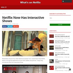 Netflix Now Has Interactive Shows - Whats On Netflix