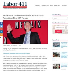 Netflix Made $845 Million In Profits And Paid $0 In Taxes Under New GOP Tax Law