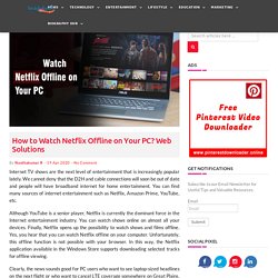 How to Watch Netflix Offline on Your PC? Web Solutions