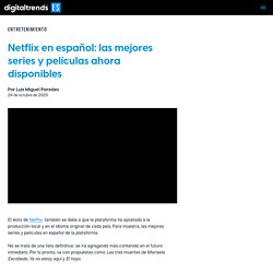 22. Netflix en español: las mejores series y películas ahora disponibles