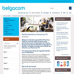 Netflix bientôt sur Proximus TV - Groupe Belgacom