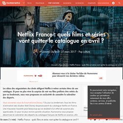 Netflix France : quels films et séries vont quitter le catalogue en avril ? - Pop culture