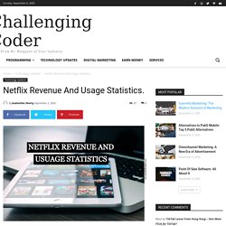 Netflix Revenue and Usage Statistics.  - Challenging Coder