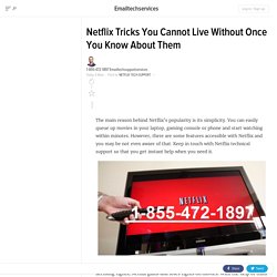 Netflix Tricks You Cannot Live Without Once You Know About Them