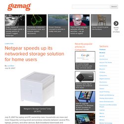 Netgear speeds up its networked storage solution for home users