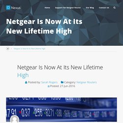 Netgear Is Now At Its New Lifetime High