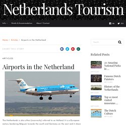 Airports in the Netherland - Netherlands Tourism