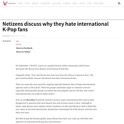 Netizens discuss why they hate international K-Pop fans