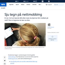 Sju tegn på nettmobbing – NRK Livsstil – Tips, råd og innsikt