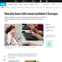 Norge topper liste over nettmobbing – NRK Kultur og underholdning
