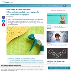 5 formules pour faire des produits nettoyants écologiques