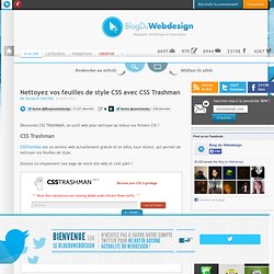 Nettoyez vos feuilles de style CSS avec CSS Trashman - ressources