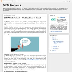DCM Network: DCM Affiliate Network – What You Need To Know?