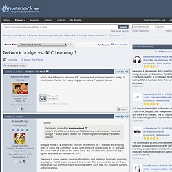 Network bridge vs. NIC teaming ?