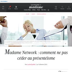 Madame Network : comment ne pas céder au présentéisme