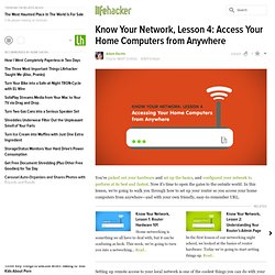 Know Your Network, Lesson 4: Access Your Home Computers from Anywhere