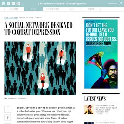 A Social Network Designed to Combat Depression
