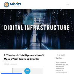 IoT Network Intelligence – How It Makes Your Business Smarter