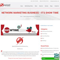 Network Marketing Business - it’s show time