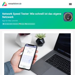 Network Speed Tester: Wie schnell ist das eigene Netzwerk - appgefahren.de