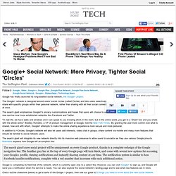 Google+ Social Network: More Privacy, Tighter Social 'Circles'