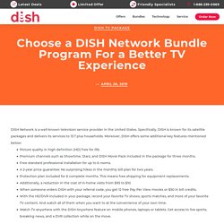 Choose a DISH Network Bundle Program For a Better TV Experience