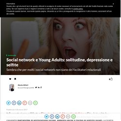 Social network e young adults: solitudine, depressione e selfite