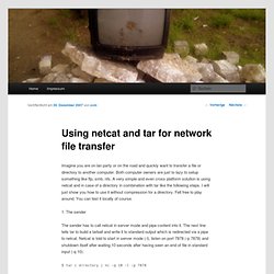 Using netcat and tar for network file transfer