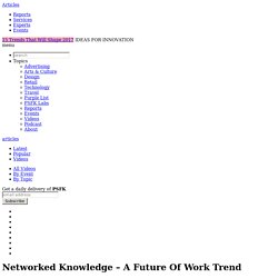 Networked Knowledge - A Future Of Work Trend