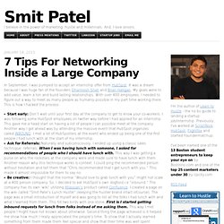7 Tips For Networking Inside a Large Company - Smit Patel's Blog
