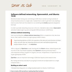 Software defined networking, Openvswitch, and Ubuntu 12.04