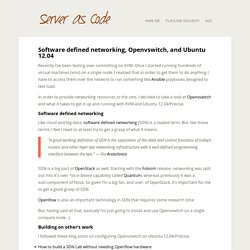 Software defined networking, Openvswitch, and Ubuntu 12.04