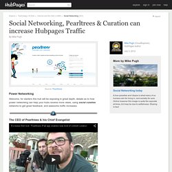 Social Networking, Pearltrees & Curation can increase Hubpages Traffic