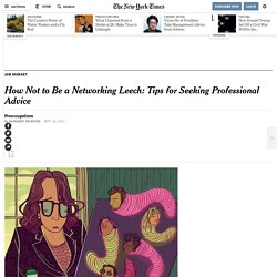 How Not to Be a Networking Leech: Tips for Seeking Professional Advice