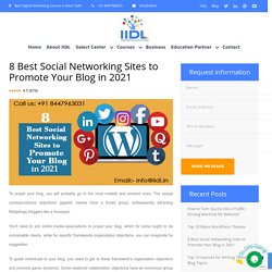 8 Best Social Networking Sites to Promote Your Blog in 2021 - Digital Marketing Course in Dwarka