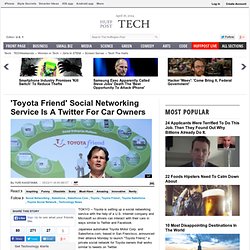 'Toyota Friend' Social Networking Service Is A Twitter For Car Owners