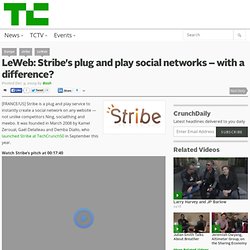 LeWeb: Stribe’s plug and play social networks – with a differenc