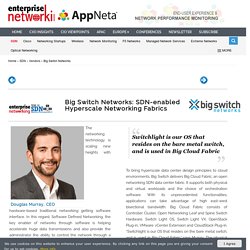 Big Switch Networks: SDN-enabled Hyperscale Networking Fabrics