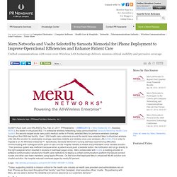 Meru Networks and Voalte Selected by Sarasota Memorial for...